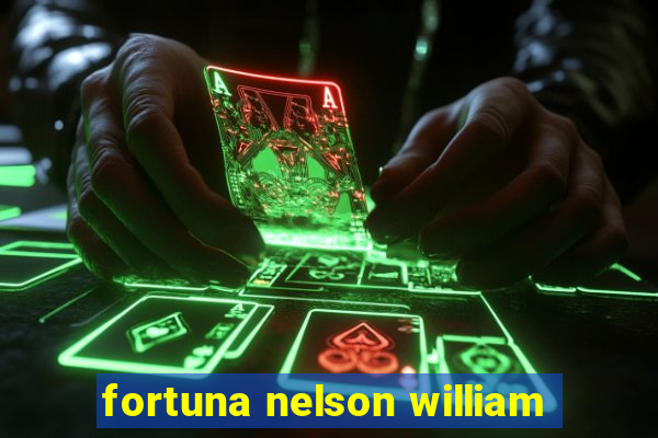 fortuna nelson william